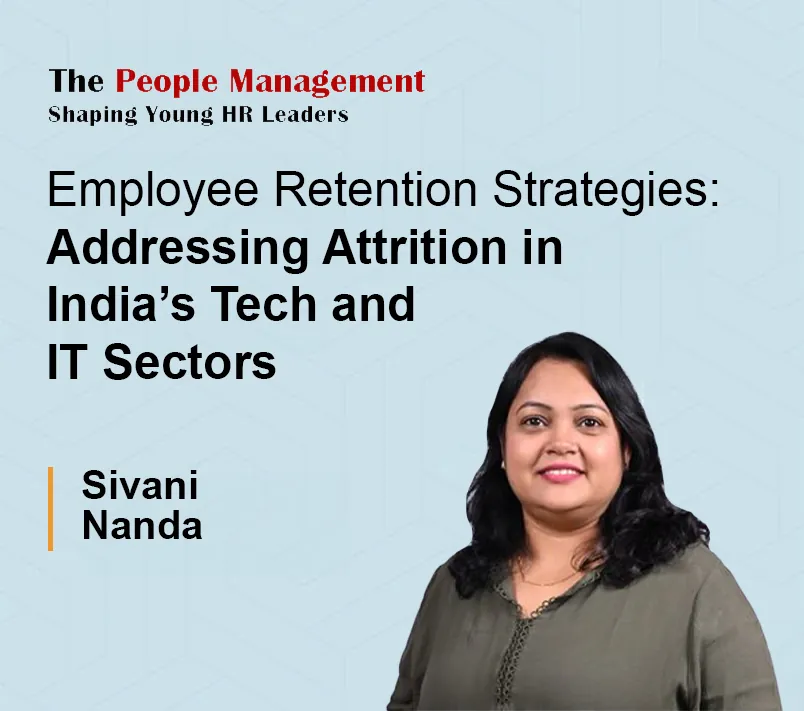 Addressing Attrition In Indias Tech And IT Sectors Sivani Nanda