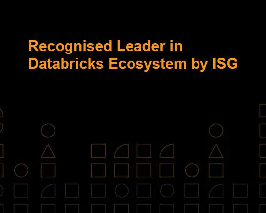 Recognised Leader In Databricks Ecosystem By ISG E1790600155312